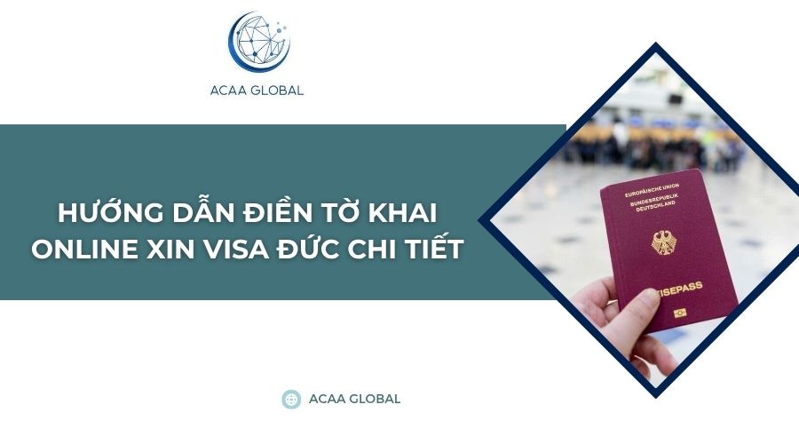 Hướng dẫn điền tờ khai online xin visa Đức chi tiết