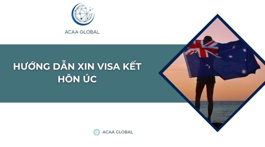 Hướng dẫn xin visa kết hôn Úc