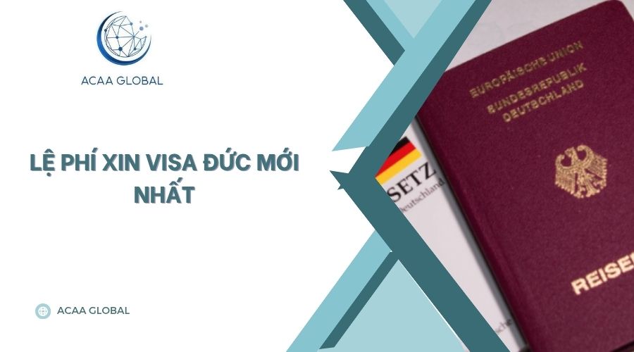 Lệ phí xin visa Đức mới nhất