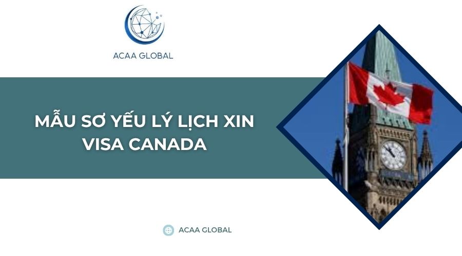 Mẫu sơ yếu lý lịch xin visa Canada