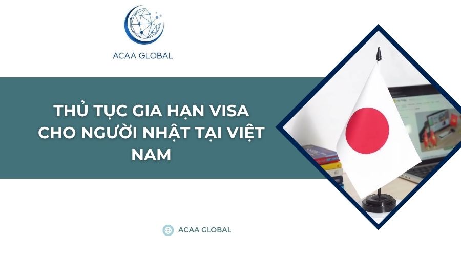 Thủ tục gia hạn visa cho người Nhật tại Việt Nam