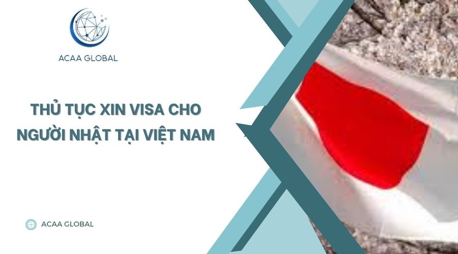 Thủ tục xin visa cho người Nhật tại Việt Nam