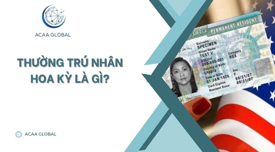 Thường trú nhân Hoa Kỳ là gì?