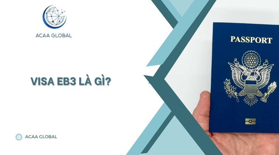 Visa EB3 là gì​?