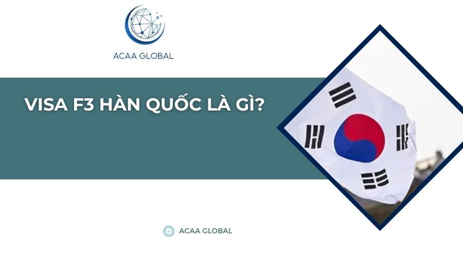 Visa F3 Hàn Quốc là gì?