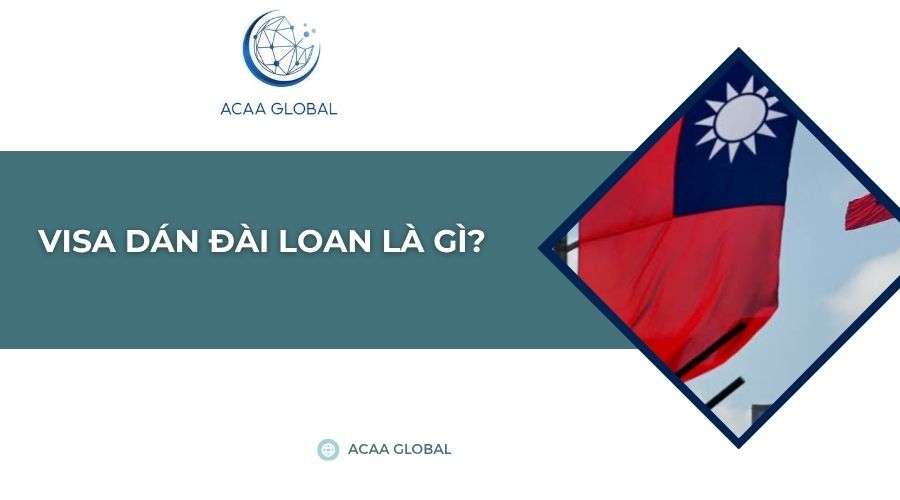 Visa dán Đài Loan là gì?