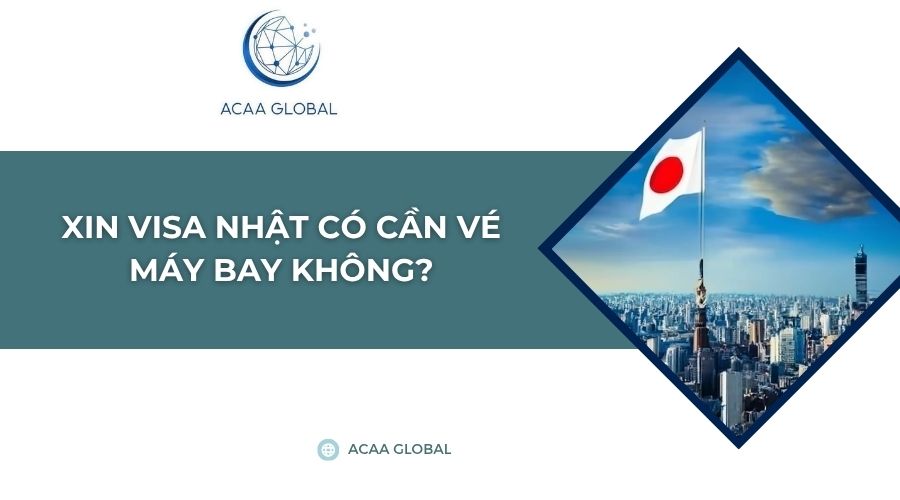 Xin visa Nhật có cần vé máy bay không?