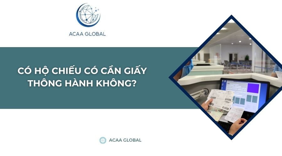 Có hộ chiếu có cần giấy thông hành không​?