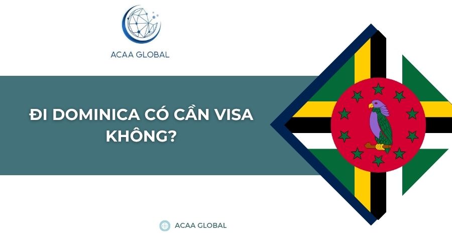 Đi Dominica có cần visa không?