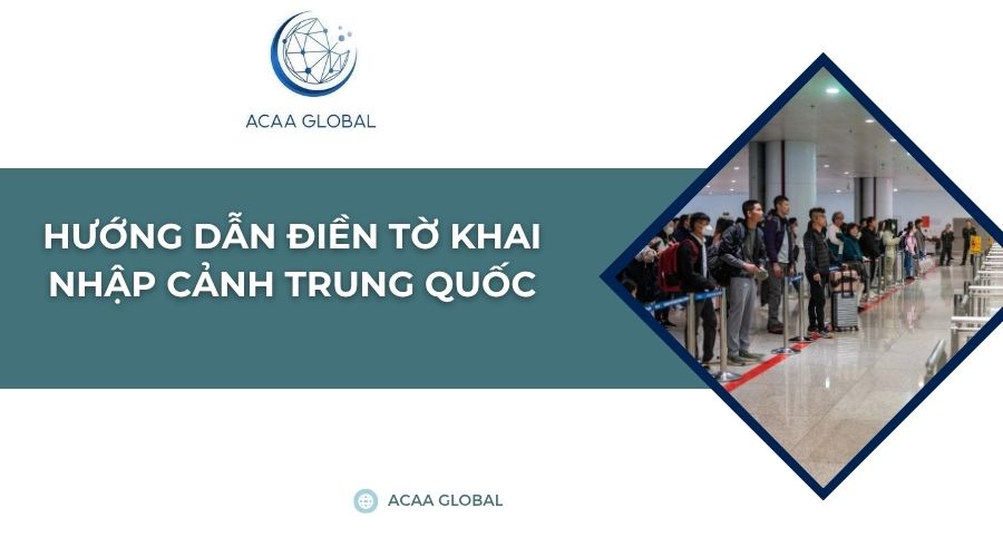 Hướng dẫn điền tờ khai nhập cảnh Trung Quốc
