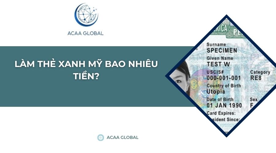 Làm thẻ xanh Mỹ bao nhiêu tiền?