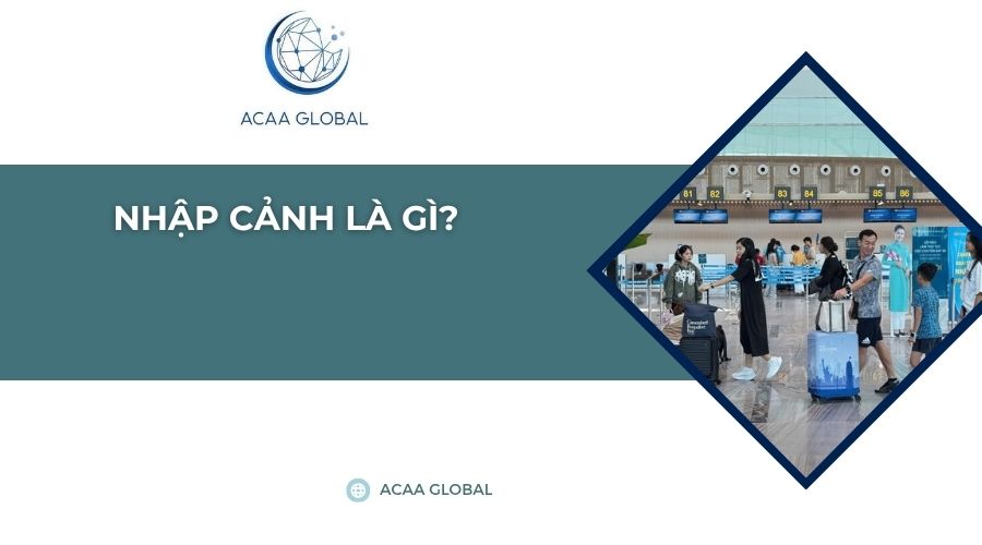Nhập cảnh là gì?