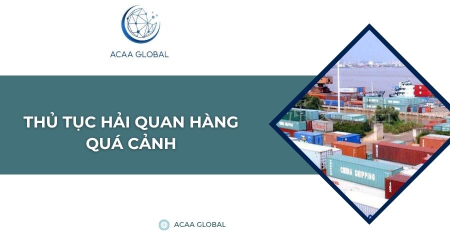 Thủ tục hải quan hàng quá cảnh