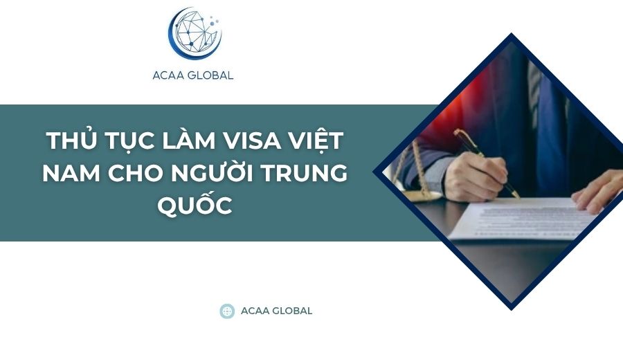 Thủ tục làm visa Việt Nam cho người Trung Quốc