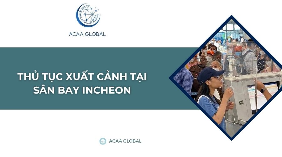 Thủ tục xuất cảnh tại sân bay Incheon