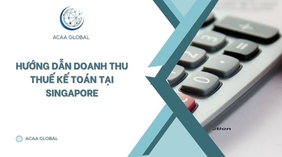 doanh thu thuế kế toán tại singapore