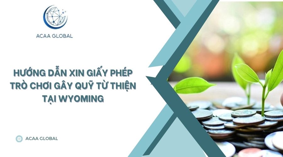 Hướng dẫn xin giấy phép trò chơi gây quỹ từ thiện tại Wyoming