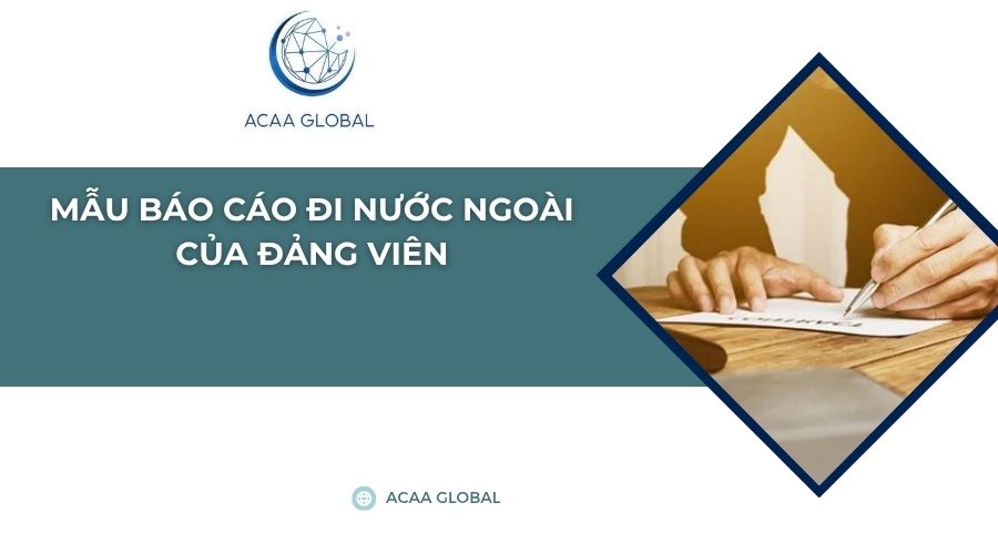 Mẫu báo cáo đi nước ngoài của đảng viên