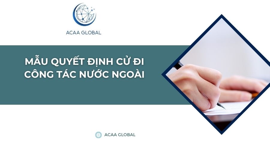 Mẫu quyết định cử đi công tác nước ngoài