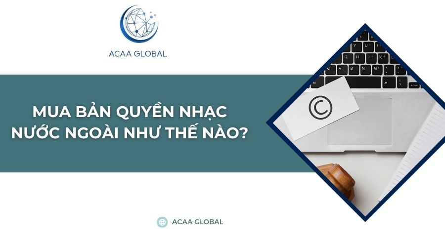 Mua bản quyền nhạc nước ngoài như thế nào?