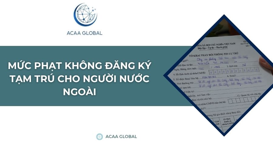 Mức phạt không đăng ký tạm trú cho người nước ngoài