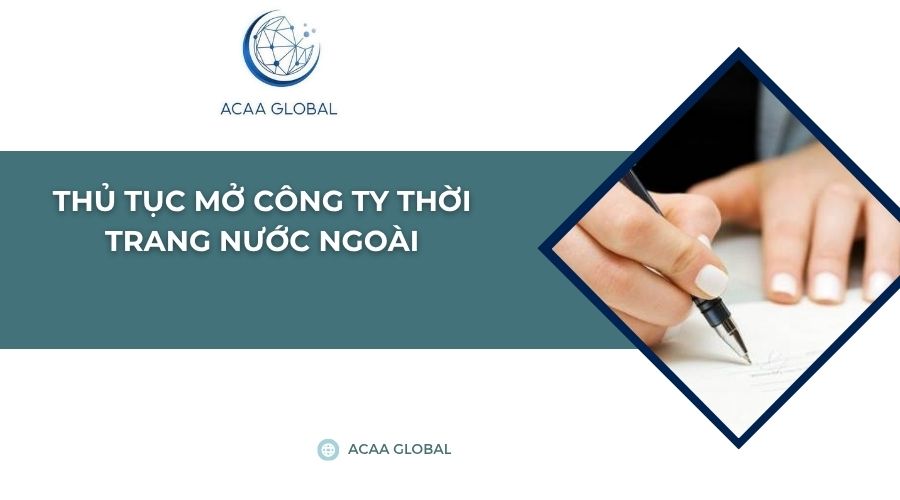 Thủ tục mở công ty thời trang nước ngoài