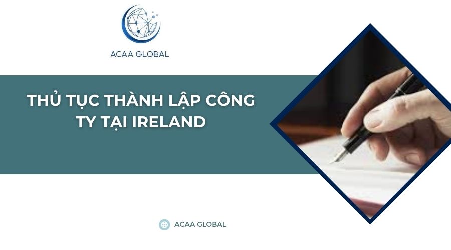 Thủ tục thành lập công ty tại Ireland