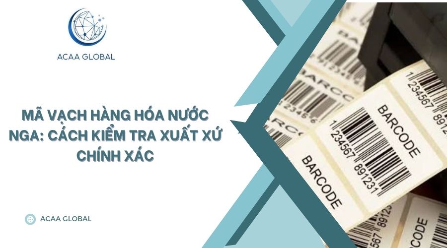 Mã vạch hàng hóa nước Nga: Cách kiểm tra xuất xứ chính xác