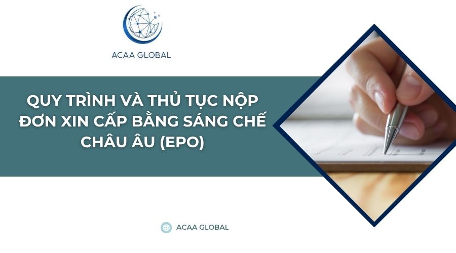 Quy trình và thủ tục nộp đơn xin cấp bằng sáng chế châu Âu (EPO)