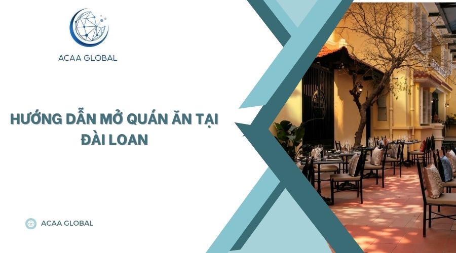 Hướng dẫn mở quán ăn tại Đài Loan