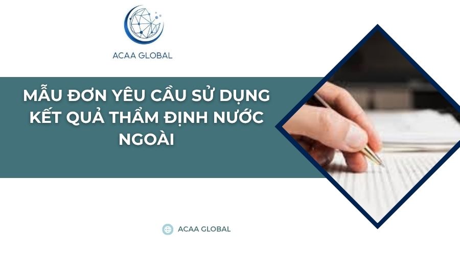 Mẫu đơn yêu cầu sử dụng kết quả thẩm định nước ngoài
