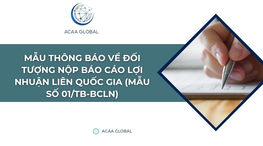 Mẫu thông báo về đối tượng nộp Báo cáo lợi nhuận liên quốc gia (Mẫu số 01/TB-BCLN)