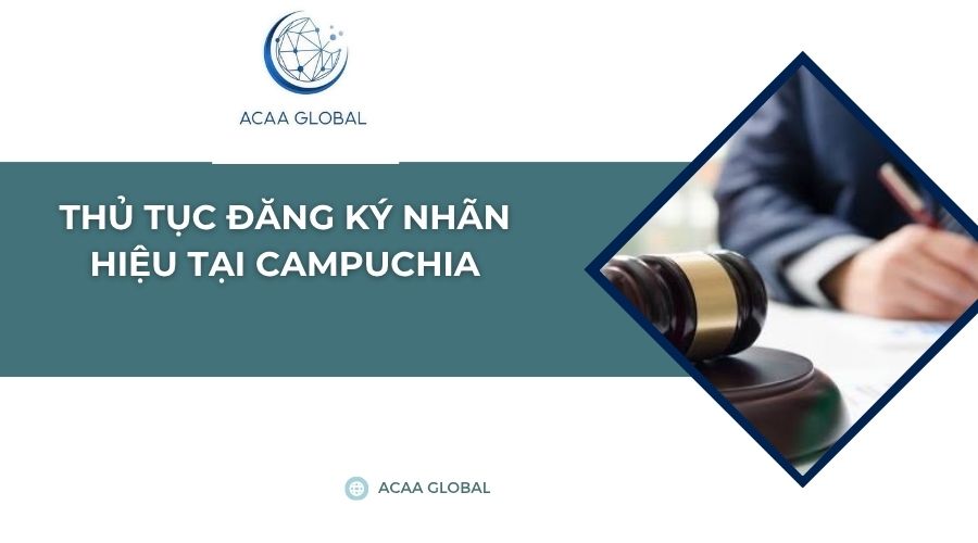 Thủ tục đăng ký nhãn hiệu tại Campuchia